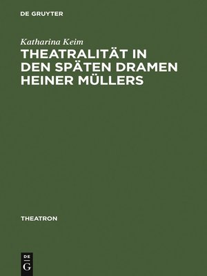 cover image of Theatralität in den späten Dramen Heiner Müllers